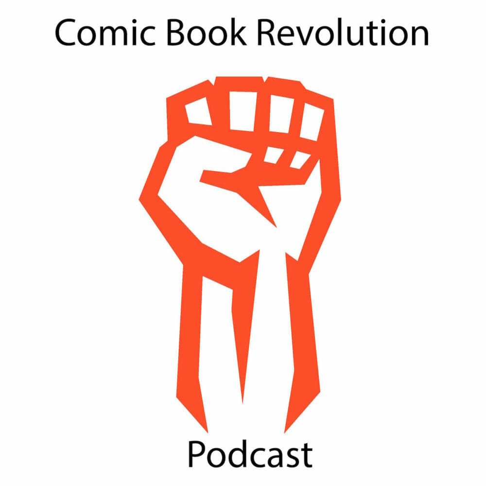 Comic Book Revolution Podcast Episode 40